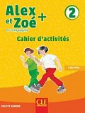 Alex et Zoé+ 2 - Niveau A1.2 - Cahier d´activités