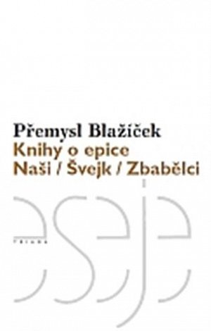 Knihy o epice - Naši / Švejk / Zbabělci