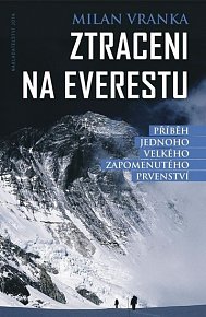 Ztraceni na Everestu - Příběh jednoho velkého zapomenutého prvenství