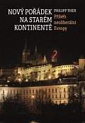 Nový pořádek na starém kontinentě - Příběh neoliberální Evropy