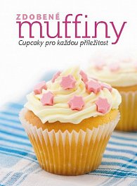 Zdobené muffiny - Cupcaky pro každou příležitost