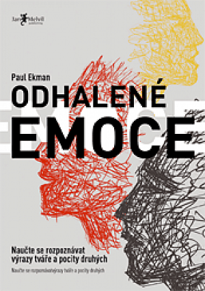 Odhalené emoce – Naučte se rozpoznávat výrazy tváře a pocity druhých
