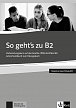 So geht´s zu B2 - Unterrichtshandbuch zum Übungsbuch