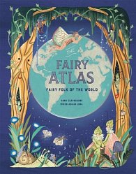 The Fairy Atlas. Fairy Folk of the World