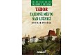 Tajemné stezky - Tábor tajemné město nad Lužnicí