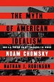 The Myth of American Idealism: How U.S. Foreign Policy Endangers the World