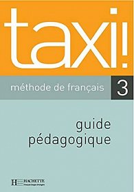 Taxi! 3 Guide pédagogique