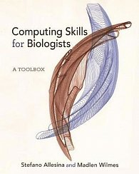 Computing Skills for Biologists : A Toolbox