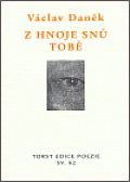 Z hnoje snů tobě - Věnce sonetů