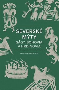 Severské mýty: Ságy, bohovia a hrdinovia (slovensky)