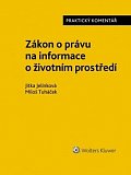 Zákon o právu na informace o životním prostředí - Praktický komentář