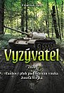 Vyzývatel aneb Tankový pluk pod velením vnuka Josefa Švejka