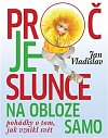 Proč je slunce na obloze samo - Pohádky o tom, jak vznikl svět