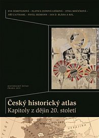 Český historický atlas - Kapitoly z dějin 20. století