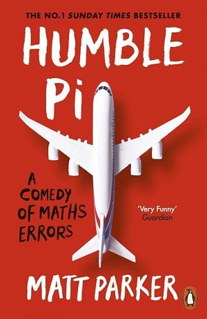 Humble Pi : A Comedy of Maths Errors, 1.  vydání