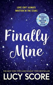 Finally Mine: the unmissable small town love story from the author of Things We Never Got Over