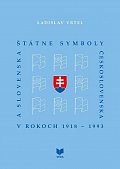 Štátne symboly Československa a Slovenska (slovensky)