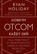 Dobrým otcom každý deň