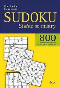 Sudoku - Staňte se mistry - 800 luštěnek a podrobný výklad, jak se zdokonalit, 1.  vydání