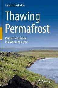 Thawing Permafrost : Permafrost Carbon in a Warming Arctic