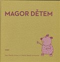 Magor dětem