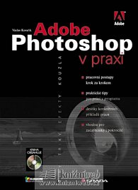 Adobe Photoshop CS2 v praxi - praktický průvodce nejen pro digitální fotografy