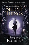 The Slow Regard of Silent Things, 1.  vydání