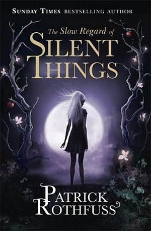 The Slow Regard of Silent Things, 1.  vydání