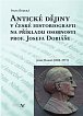 Antické dějiny v české historiografii na modelu osobnosti prof. Josefa Dobiáše (1888-1972)