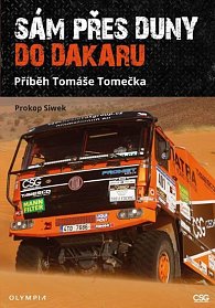 Sám přes duny do Dakaru - Příběh Tomáše Tomečka, 1.  vydání