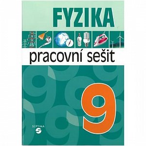 Fyzika 9 - pracovní sešit pro praktické ZŠ, 1.  vydání