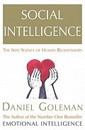 Social Intelligence : The New Science of Human Relationships