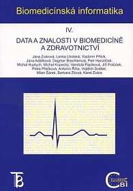 Biomedicinská informatika IV.- Data a znalosti v biomedicíně a zdravotnictví