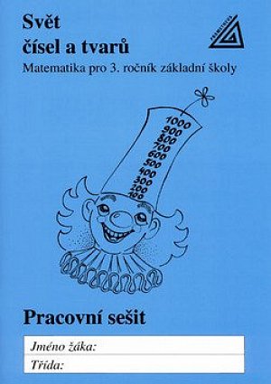 Matematika pro 3. roč. ZŠ PS 3 Svět čísel a tvarů