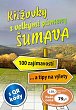 Křížovky s velkými písmeny Šumava: 100 zajímavostí... a tipy na výlety