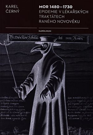 Mor 1480-1730 Epidemie v lékařských traktátech raného novověku, 2.  vydání