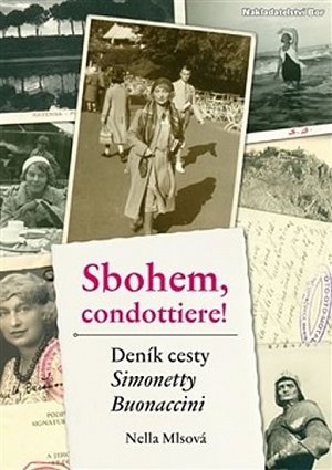 Sbohem, condottiere - Deník cesty Simonetty Buonaccini