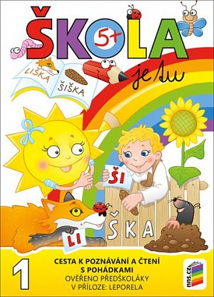 Škola je tu – Cesta k poznávání a čtení s pohádkami (barevná pracovní učebnice pro předškoláky s přílohou leporelo)