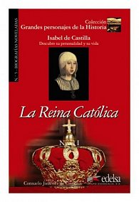 Grandes Personajes de la Historia - La reina católica