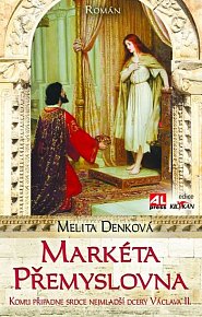 Markéta Přemyslovna - Komu připadne srdce dcery Václava II.