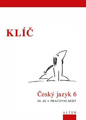 Klíč Český jazyk 6/III. díl, Pracovní sešit