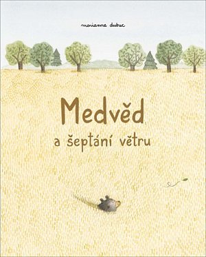 Medvěd a šeptání větru