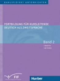 Fortbildung für Kursleitende DaZ: Band 2: Didaktik - Methodik