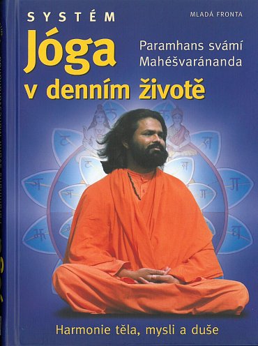 Náhled Systém Jóga v denním životě - Harmonie těla, mysli a duše, 1.  vydání