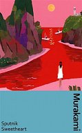 Sputnik Sweetheart: a deluxe gift edition of Murakami´s masterful tale of unrequited love