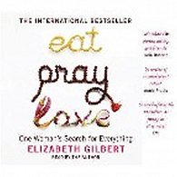 Eat, Pray, Love : One Woman´s Search for Everything /CD- Audio