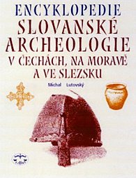 Encyklopedie slovanské archeologie v Čechách, na Nmoravě a ve Slezsku