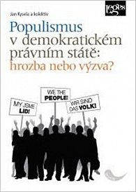 Populismus v demokratickém právním státě: hrozba, nebo výzva?