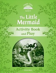 Classic Tales 3 The Little Mermaid Activity Book and Play (2nd)