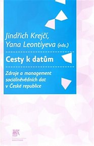 Cesty k datům - Zdroje a management sociálněvědních dat v České republice